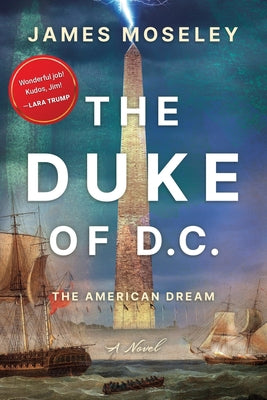 The Duke of D.C.: The American Dream by Moseley, James