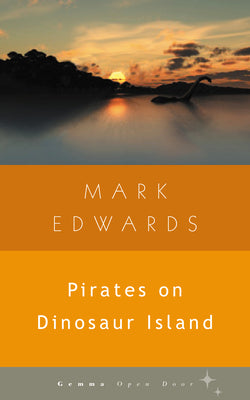 Pirates on Dinosaur Island by Edwards, Mark