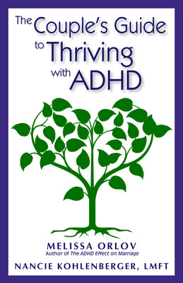 The Couple's Guide to Thriving with ADHD by Orlov, Melissa