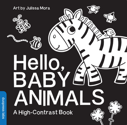 Hello, Baby Animals by Mora, Julissa