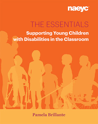 The Essentials: Supporting Young Children with Disabilities in the Classroom by Brillante, Pamela