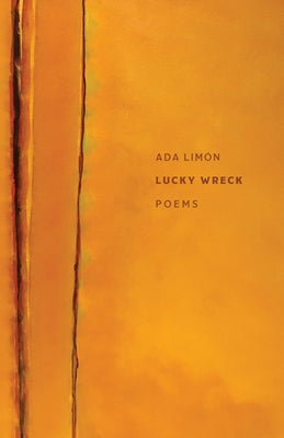 Lucky Wreck: Poems by Limón, Ada