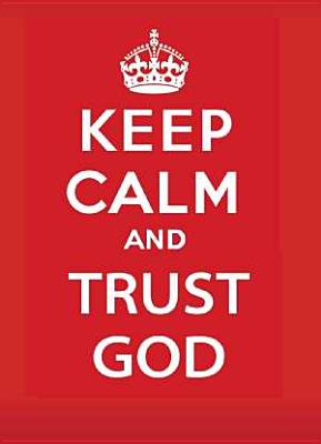 Keep Calm and Trust God by Provance, Jake