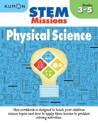 Kumon Stem Missions: Physical Science by Kumon Publishing