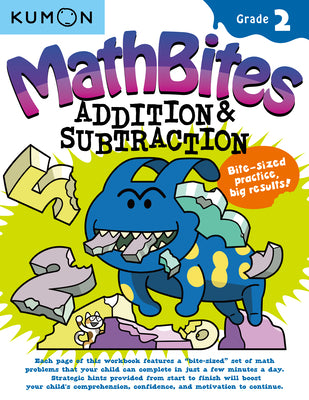 Kumon Math Bites: Grade 2 Addition & Subtraction by Kumon Publishing