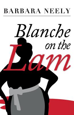 Blanche on the Lam: A Blanche White Mystery by Neely, Barbara