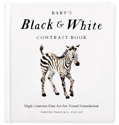 Baby's Black and White Contrast Book: High-Contrast Art for Visual Stimulation at Tummy Time by Paige, Tabitha