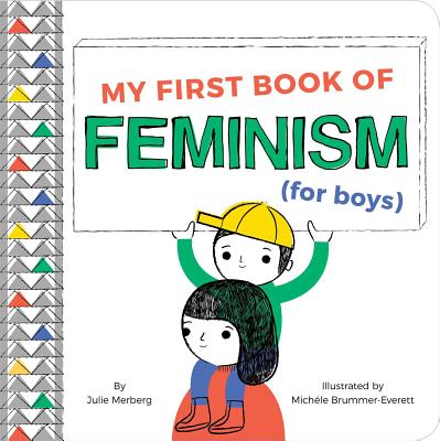 My First Book of Feminism (for Boys) by Merberg, Julie