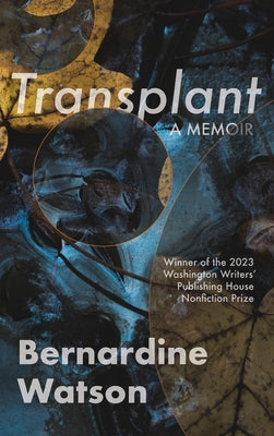 Transplant: A Memoir by Watson, Bernardine
