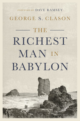 The Richest Man in Babylon by Clason, George S.