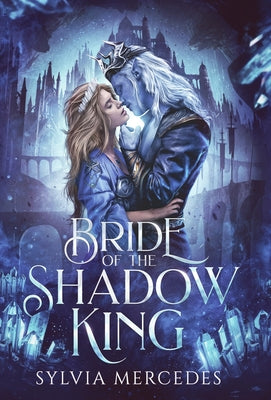 Bride of the Shadow King by Mercedes, Sylvia
