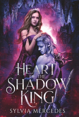 Heart of the Shadow King by Mercedes, Sylvia