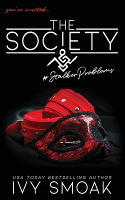 The Society #StalkerProblems by Smoak, Ivy