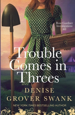 Trouble Comes in Threes by Grover Swank, Denise