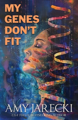 My Genes Don't Fit by Jarecki, Amy