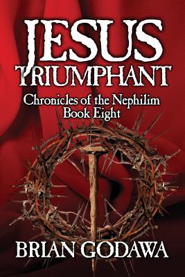 Jesus Triumphant by Godawa, Brian