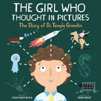 The Girl Who Thought in Pictures: The Story of Dr. Temple Grandin by Mosca, Julia Finley