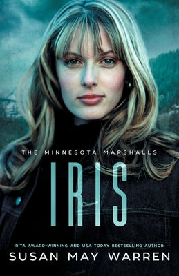 Iris: An athlete hero, forced proximity, international race to save lives! by Warren, Susan May