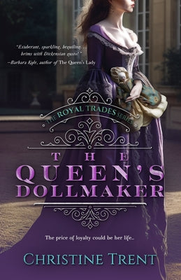 The Queen's Dollmaker by Trent, Christine