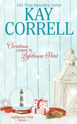Christmas Comes to Lighthouse Point by Correll, Kay