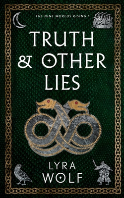 Truth and Other Lies by Wolf, Lyra