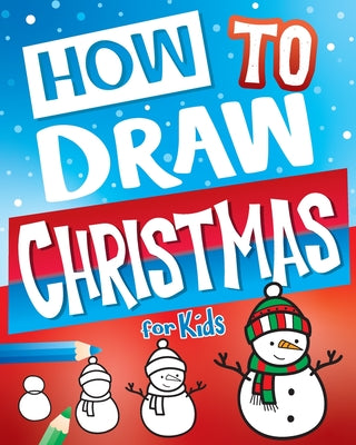 How to Draw Christmas for Kids by Art Supplies, Big Dreams