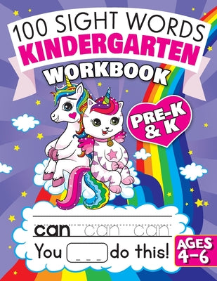 100 Sight Words Kindergarten Workbook Ages 4-6: A Whimsical Learn to Read & Write Adventure Activity Book for Kids with Unicorns, Mermaids, & More: In by Art Supplies, Big Dreams
