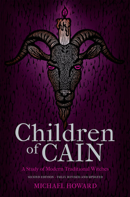 Children of Cain: A Study of Modern Traditional Witches by Howard, Michael