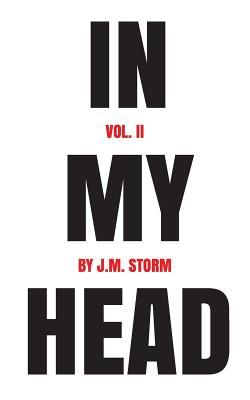 In My Head Volume II by Storm, J. M.