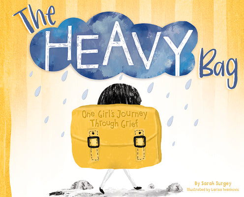 The Heavy Bag: One Girl's Journey Through Grief by Surgey, Sarah