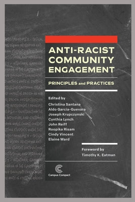 Anti-Racist Community Engagement: Principles and Practices by Santana, Christina