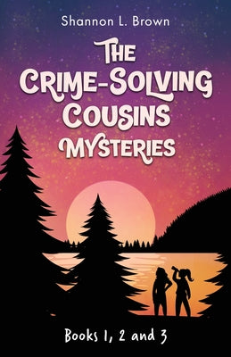 The Crime-Solving Cousins Mysteries Bundle: The Feather Chase, The Treasure Key, The Chocolate Spy: Books 1, 2 and 3 by Brown, Shannon L.