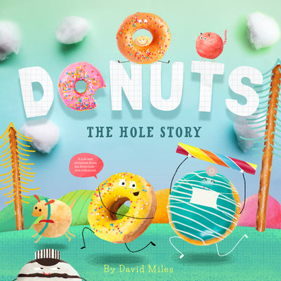Donuts: The Hole Story by Miles, David W.