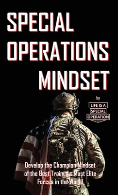 Special Operations Mindset by Life Is a Special Operation