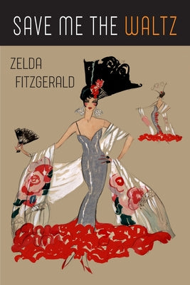 Save Me the Waltz by Fitzgerald, Zelda