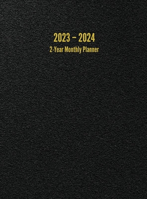 2023 - 2024 2-Year Monthly Planner: 24-Month Calendar (Black) - Large by Anderson, I. S.