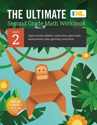 The Ultimate Grade 2 Math Workbook (IXL Workbooks) by Learning, IXL