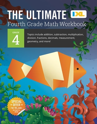 The Ultimate Grade 4 Math Workbook (IXL Workbooks) by Learning, IXL