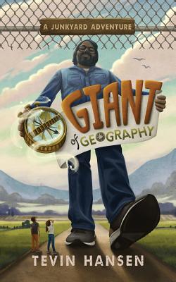 Giant of Geography by Hansen, Tevin