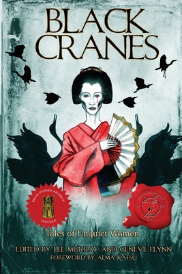 Black Cranes: Tales of Unquiet Women by Murray, Lee