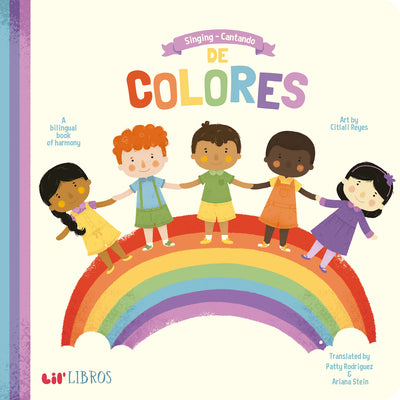 Singing/Cantando de Colores: A Bilingual Book Of Harmony by Rodriguez, Patty