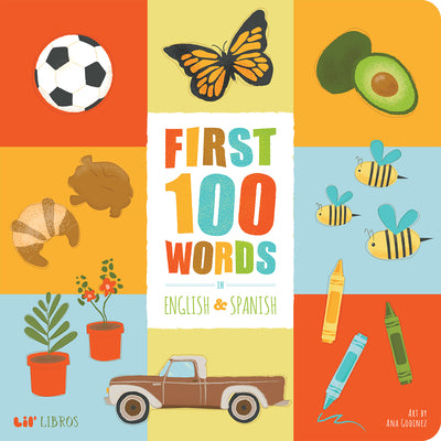 First 100 Words In English And Spanish by Godinez, Ana