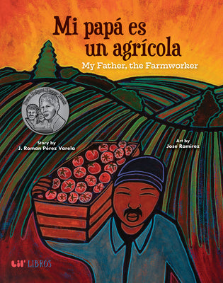 Mi Papá Es Un Agrícola / My Father, the Farm Worker by Perez Varela, J. Roman