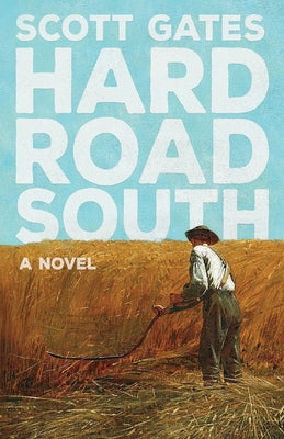 Hard Road South by Gates, Scott