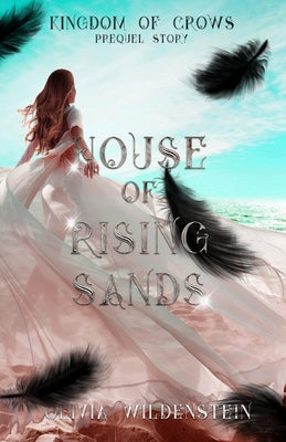House of Rising Sands by Wildenstein, Olivia