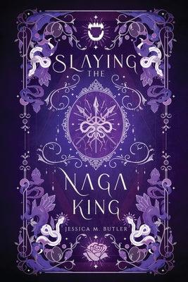 Slaying the Naga King by Butler, Jessica M.