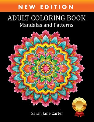 Adult Coloring Book: Mandalas and Patterns by Carter, Sarah Jane