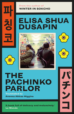 The Pachinko Parlor by Shua Dusapin, Elisa