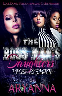 The Boss Man's Daughters by Aryanna