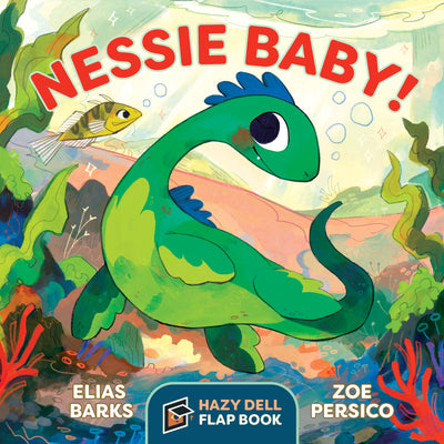 Nessie Baby!: A Hazy Dell Flap Book by Barks, Elias